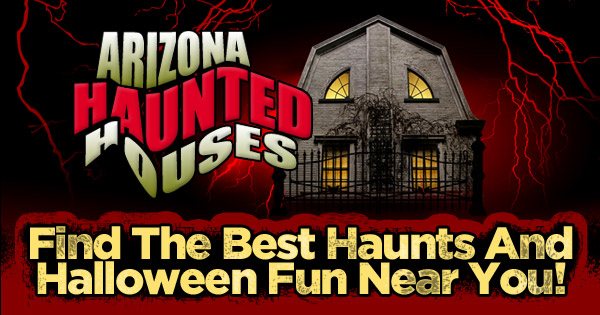 Arizona Haunted Houses Your Guide To Halloween In Arizona